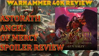 ASTORATH ANGEL OF MERCY BY GUY HALEY WARHAMMER 40K SPOILER REVIEW