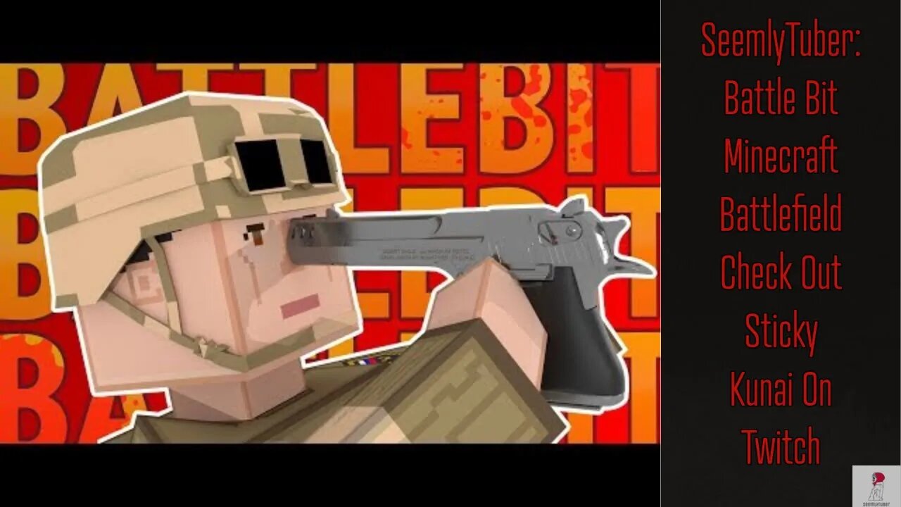 SeemlyTuber: Battle Bit Minecraft Battlefield Check Out Sticky Kunai On Twitch
