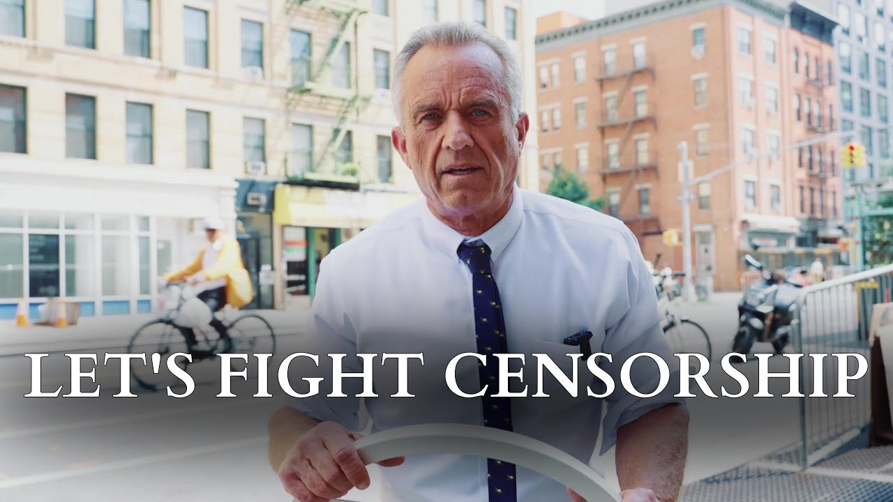 Robert F. Kennedy Jr. - Let's Fight Censorship...