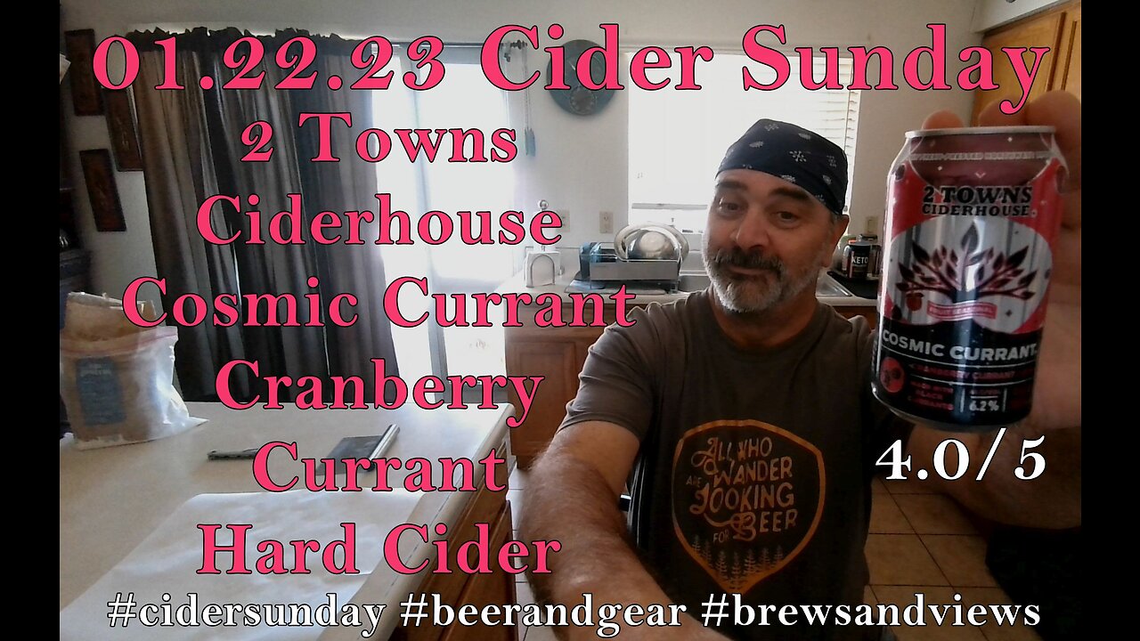 01.22.23 Cider Sunday: 2 Towns Cosmic Currant Hard Cider 4.0/5