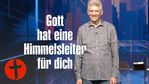 Gott hat eine Himmelsleiter für dich | Gert Hoinle