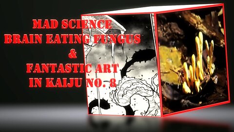 Kaiju No. 8 Science, Zombies, and Fungus