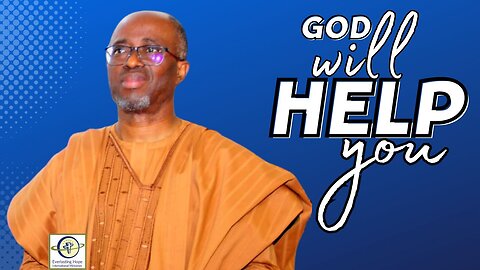 God Will Help You | Pastor Daves Oludare Fasipe
