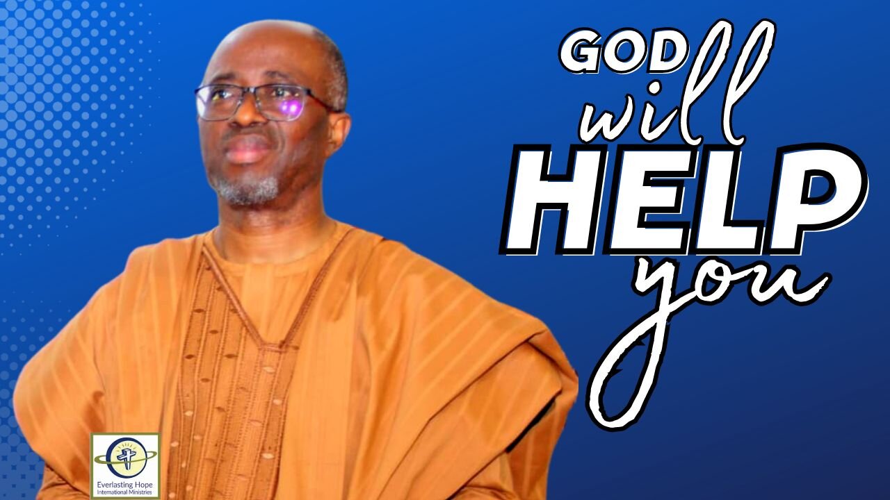 God Will Help You | Pastor Daves Oludare Fasipe