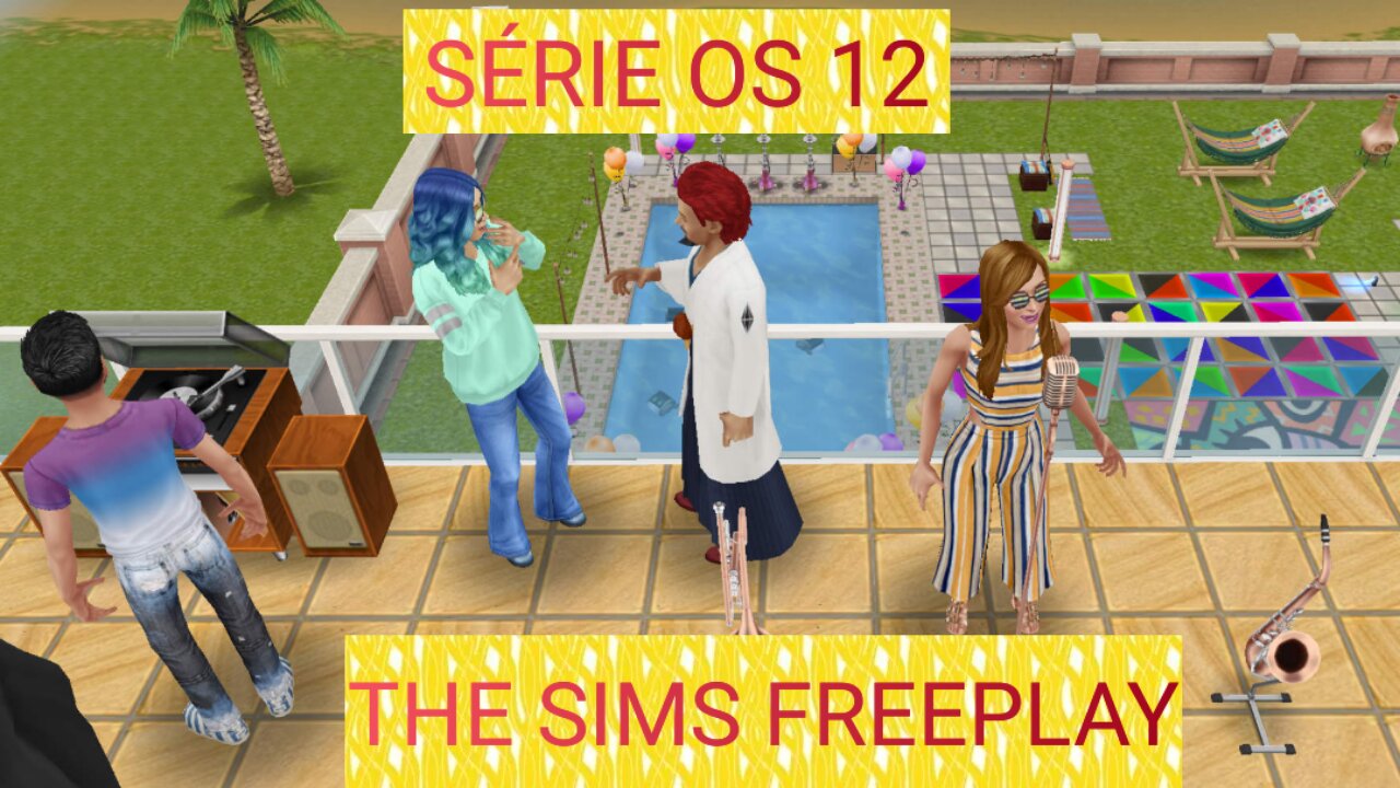 SÉRIE OS 12 THE SIMS FREEPLAY FESTA DE MARCIA FINAL