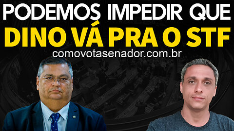 Está pronto! Agora sim podemos impedir que Flavio Dino vá para o STF