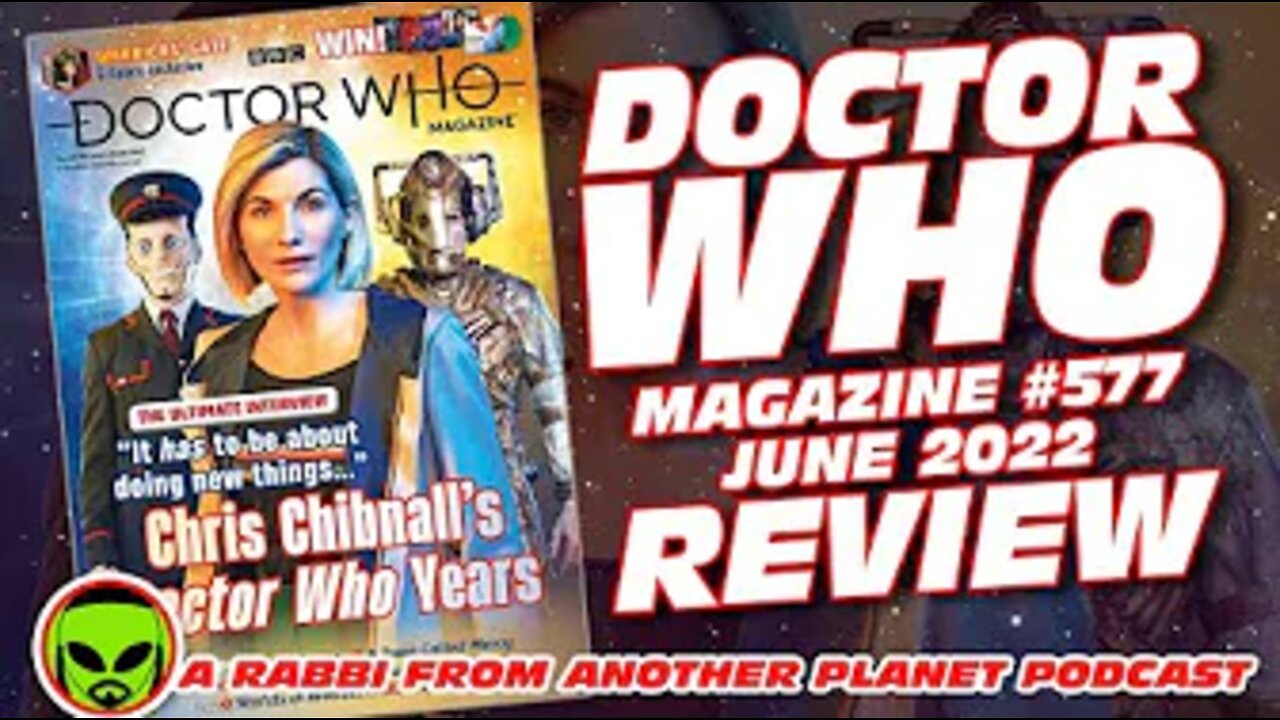 Doctor Who Magazine #577 June 2022 Review