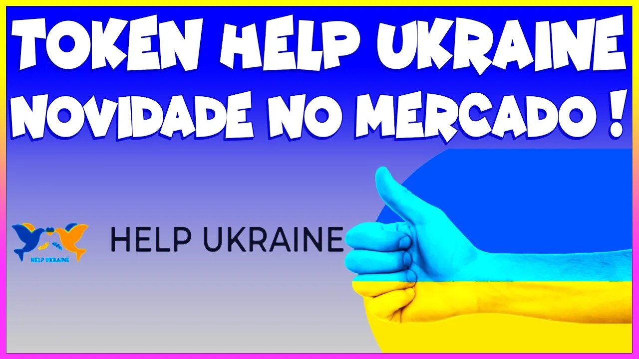 TOKEN HELP UKRAINE NOVIDADE NO MERCADO