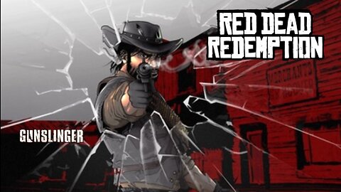 Red Dead Redemption: The Last Gunslinger