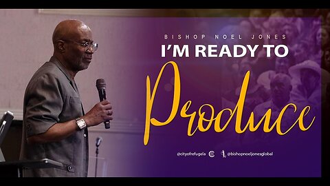 BISHOP NOEL JONES -- I'M READY TO PRODUCE