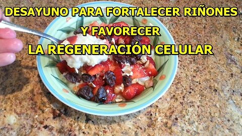 COMO PREPARAR UN DESAYUNO PARA FORTALECER TUS RINONES Y TENER UNA BUENA REGENERACION CELULAR