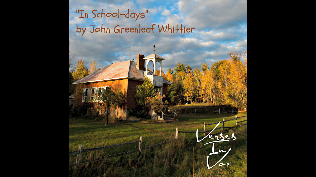 "In School-days" by John Greenleaf Whittier | Verses In Vox