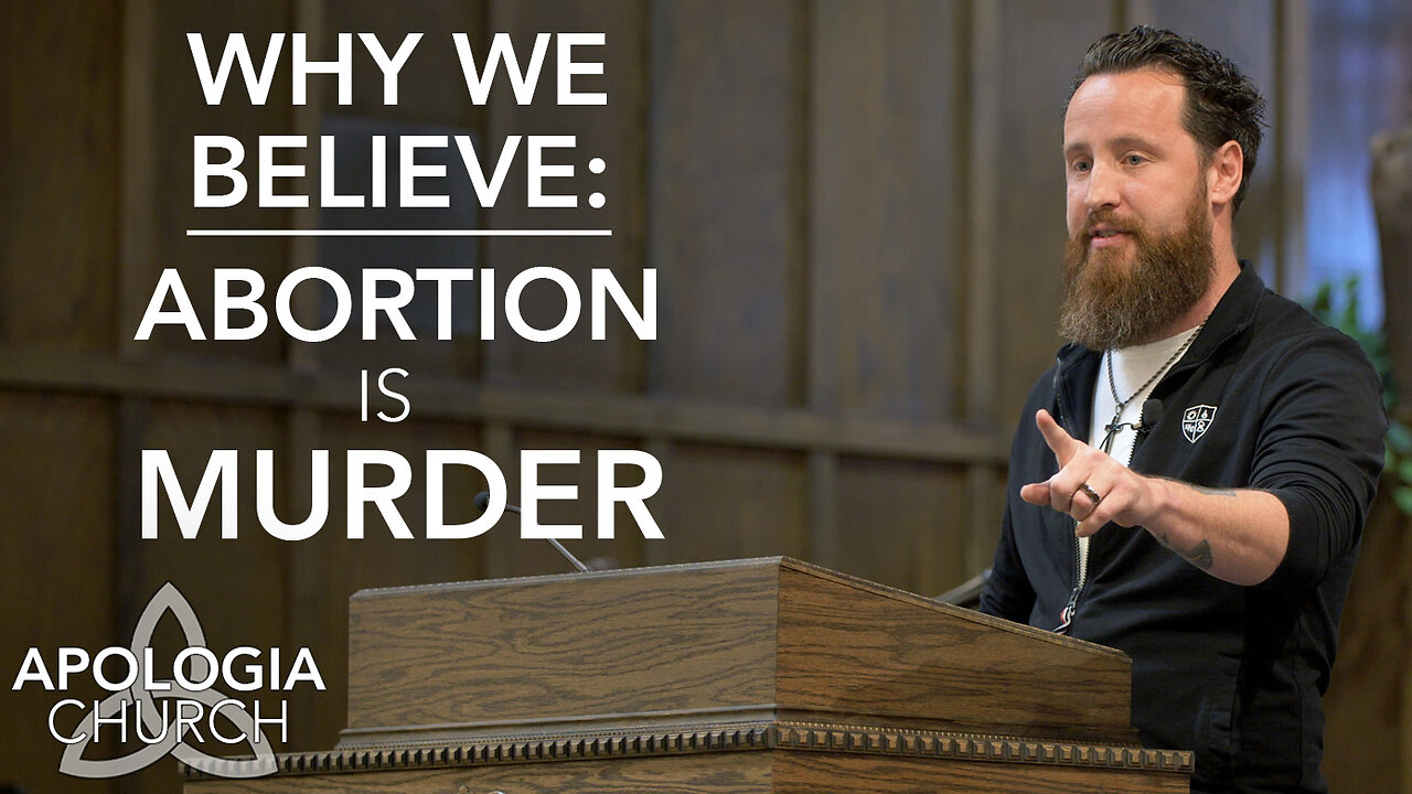 Why We Believe - Abortion is Murder