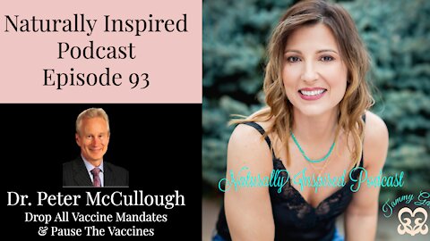 Dr. Peter McCullough - Drop All Vaccine Mandates & Pause The Vaccines