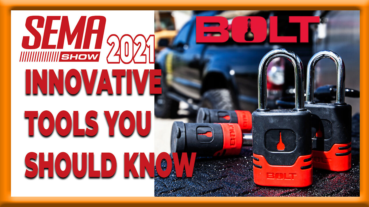 Innovative tools you should know at SEMA 2021 Bolt Lock