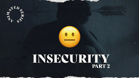 HOW TO OVERCOME INSECURITY