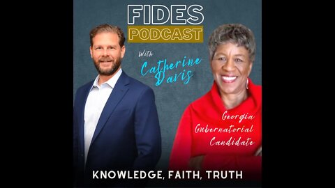 Catherine Davis for Governor of Georgia on Fides Podcast