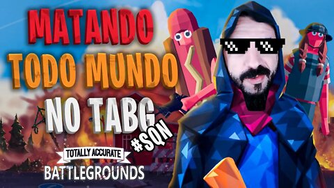 Matando todo mundo no TABG - Totally Accurate Battlegrounds