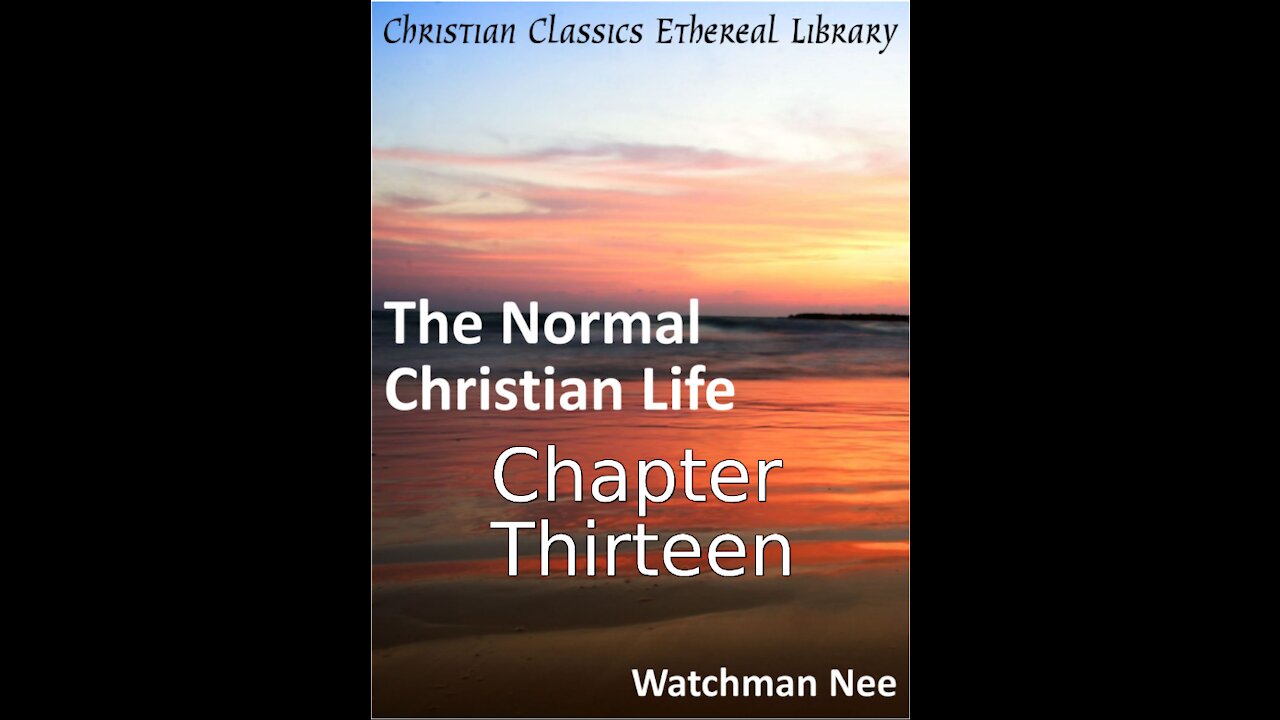 13 The Normal Christian Life, Chapter 13