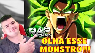 REACT Rap do Broly (Dragon Ball) O SAIYAJIN MAIS FORTE - Yondax - MELHOR DO MUNDO