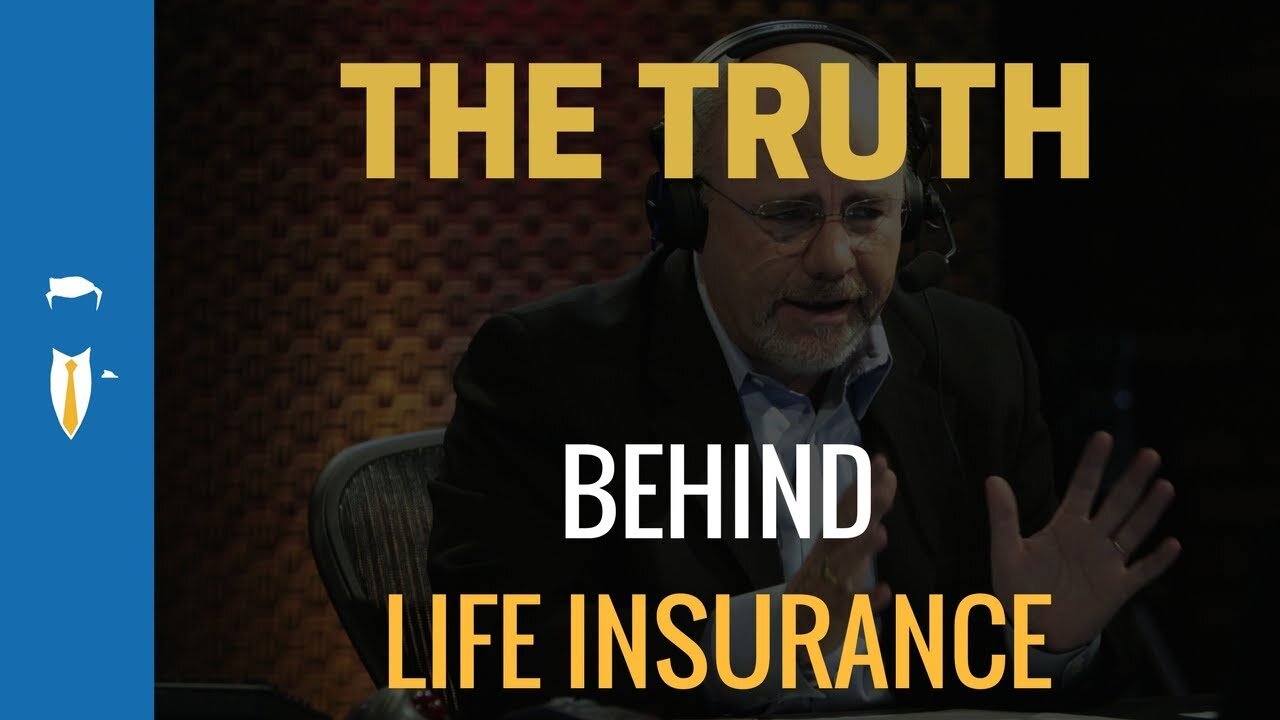 The Truth About Life Insurance According to Dave Ramsey