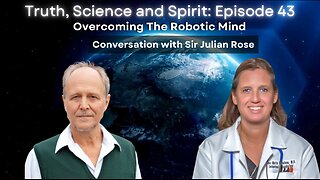 Overcoming The Robotic Mind – Conversation with Sir Julian Rose - TSS EP 43