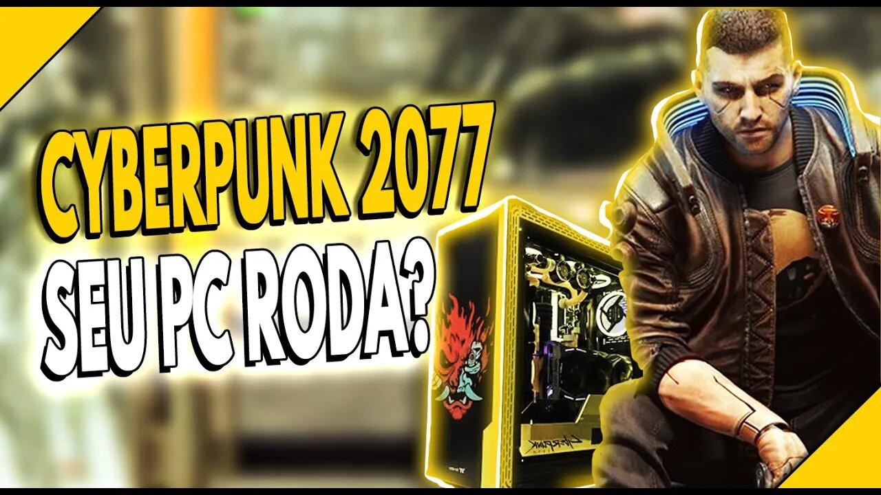 SEU PC RODA CYBERPUNK 2077? VEJA AQUI REQUISITOS MÍNIMOS E MINHA OPINIÃO SOBRE OS GRÁFICOS