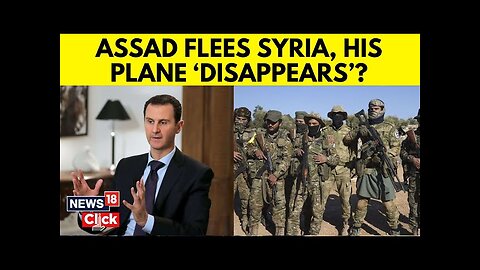 Syria War | Syrian President Bashar al-Assad Flees Syria After Rebels Captured Damascus | N18G