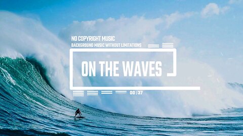 No Copyright Background Music for YouTube Videos _ Hartzmann - On The Waves _ Background Music