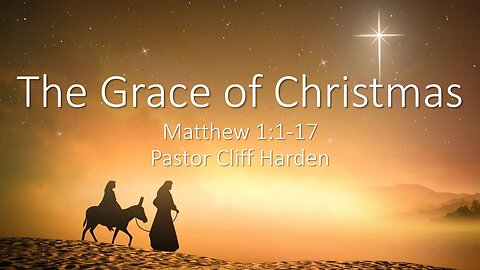 “The Grace of Christmas” by Pastor Cliff Harden