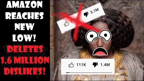 Amazon DELETES nearly 2 MILLION dislikes to save face on GARBAGE RINGS OF POWER TRAILER!