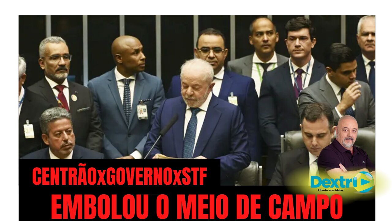 CENTRÃOxGOVERNOxSTF: EMBOLOU O MEIO DE CAMPO