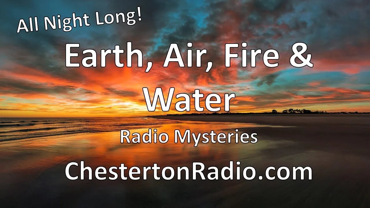 Earth, Air, Fire and Water Mysteries - All Night Long!
