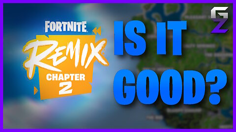 Fortnite Chapter 2 Remix Is GOOD?