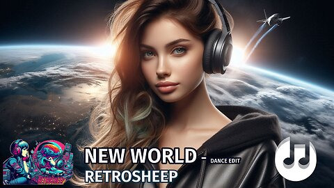 New World Dance edit - Retrosheep Dance Sessions Trance | Dance | EDM | Pop