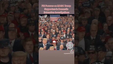 FBI Focuses on MAGA Trump Supporters in Domestic Extremism Investigations #gorightnews