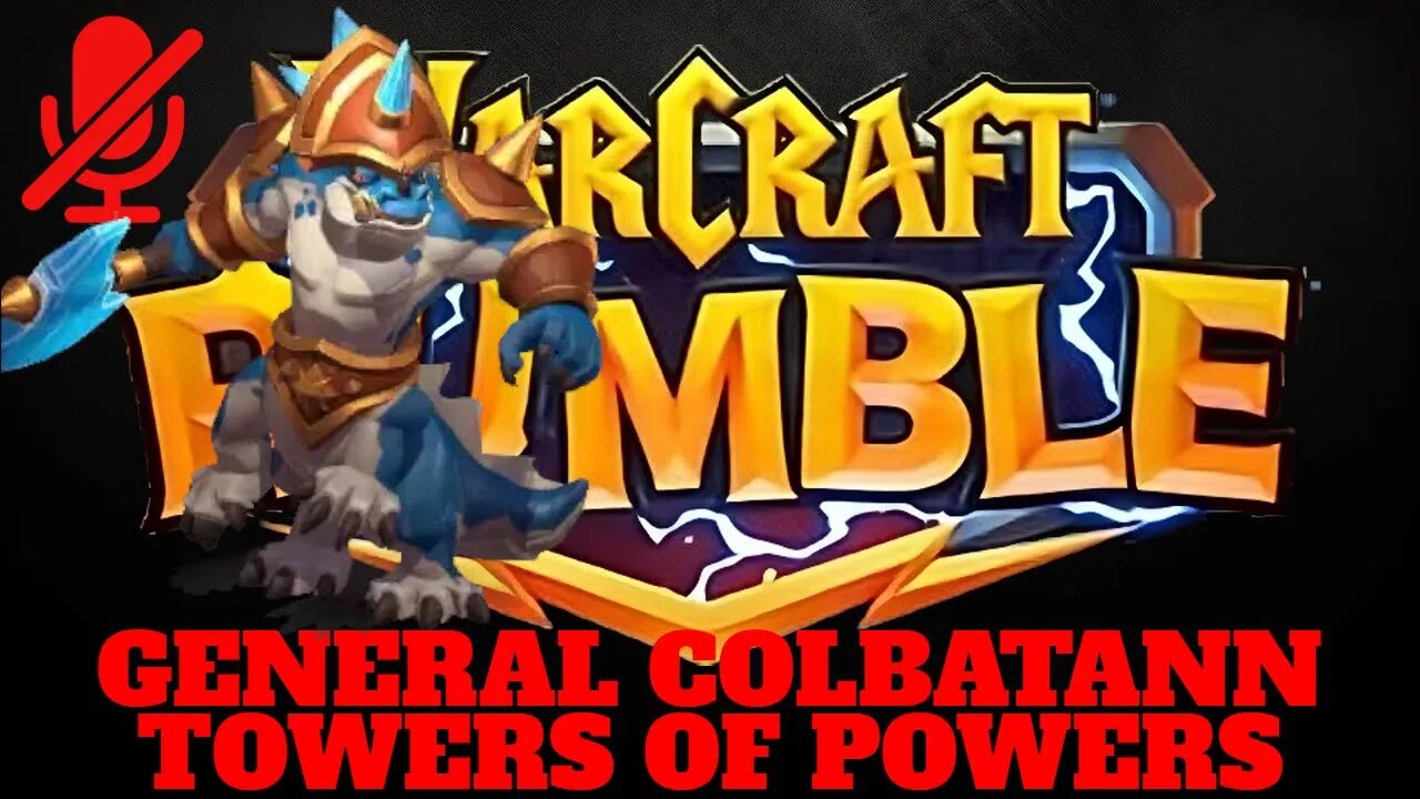 WarCraft Rumble - General Colbatann - Towers of Power