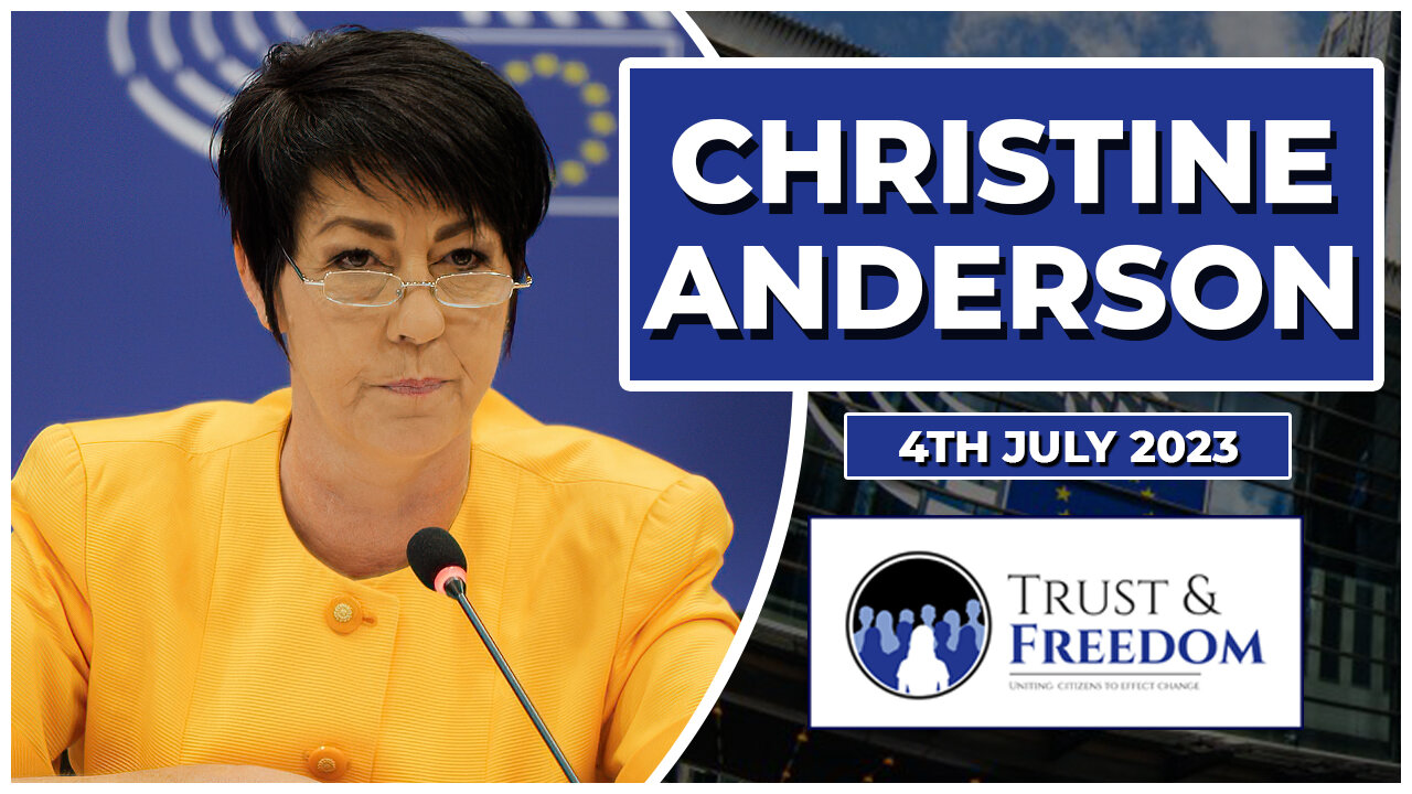 Christine Anderson MEP - Trust and Freedom, Brussels | 04/07/2023 | Oracle Films