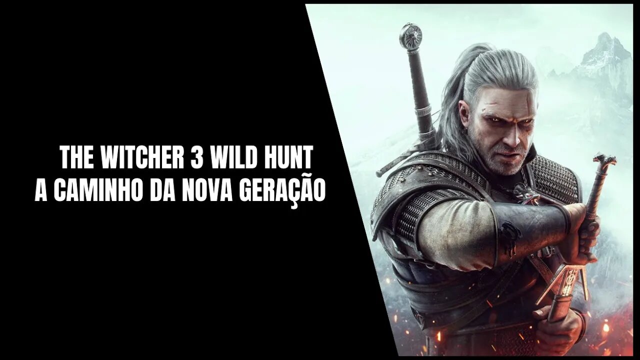 The Witcher 3 a Caminho do PS5 e Xbox Series