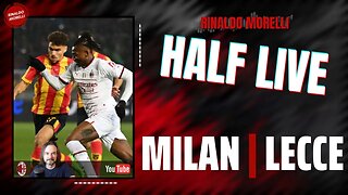 MILAN-LECCE 🎙️ il commento al primo tempo di Serie A con Rinaldo Morelli | HALF LIVE