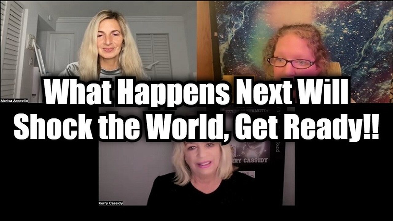 Kerry Cassidy & Laura Eisenhower: What Happens Next Will Shock the World, Get Ready!