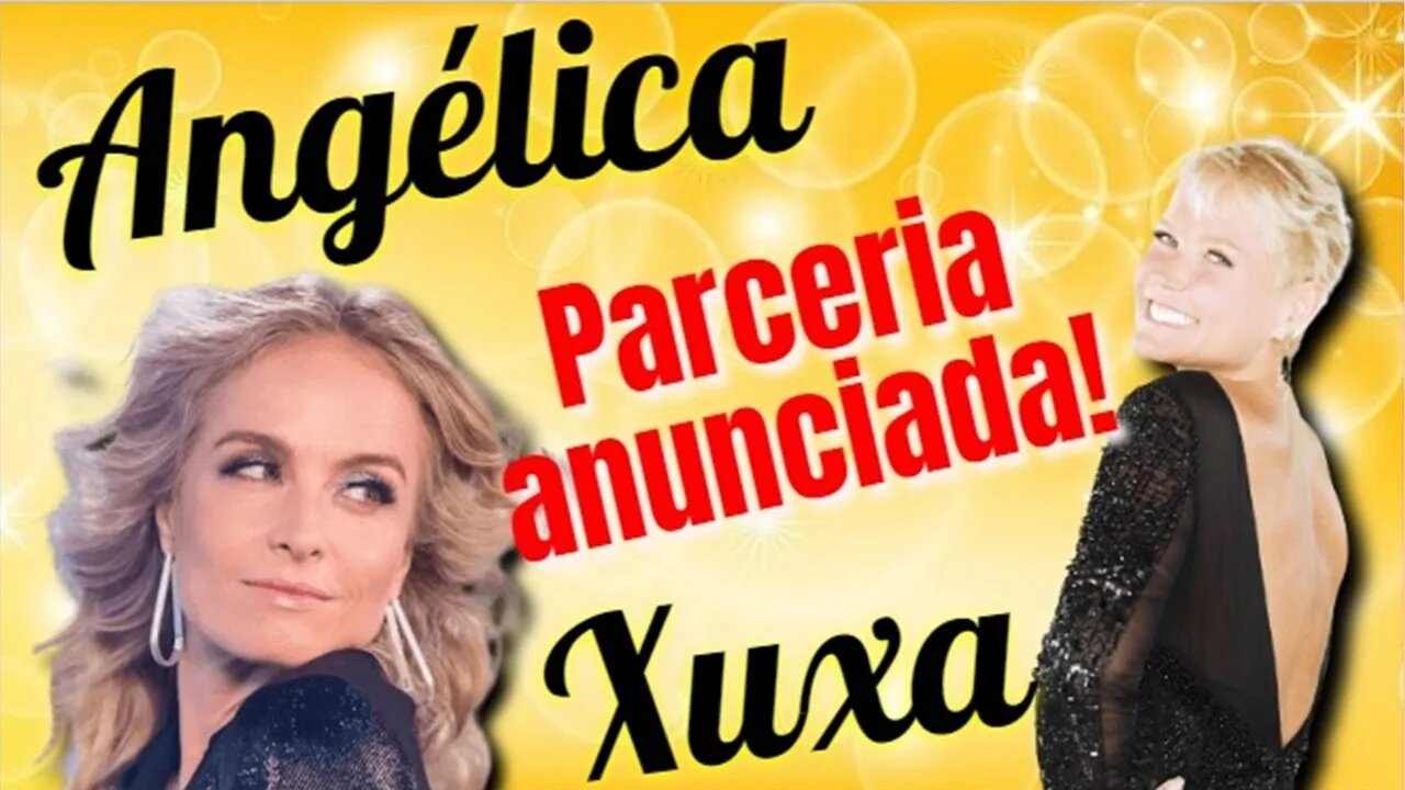 🎇Xuxa e Angélica anunciam projeto JUNTAS 🤩😍