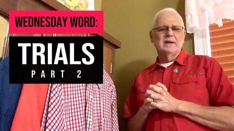 Wednesday Word: Trials – Part 2