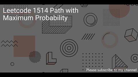 Leetcode 1514 Path with Maximum Probability
