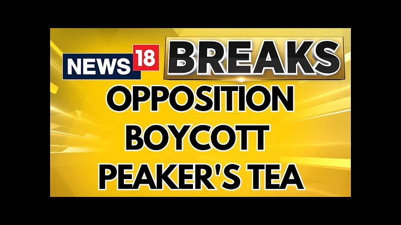 Opposition Parties Boycott Speaker's Tea Amid Centre- Opposition Uproar | Parliament News | News18