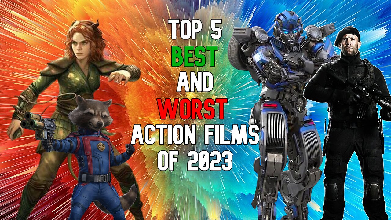 Top 5 Best and Worst Action Films of 2023