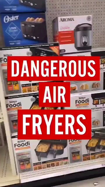 Dangerous Air Fryers