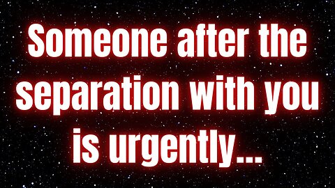 Prophetic word ! God: Someone after the separation with you is urgently…#helpuslord