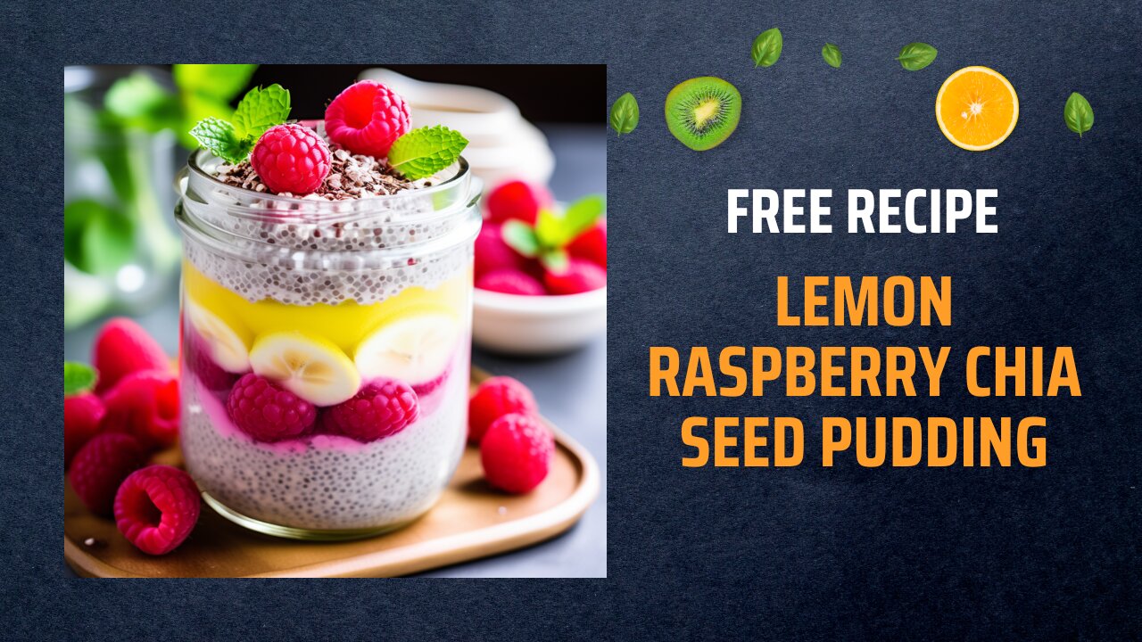 Free Lemon Raspberry Chia Seed Pudding Recipe 🍋🌿Free Ebooks +Healing Frequency🎵