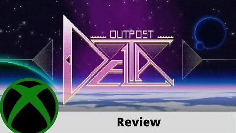 Outpost Delta Review on Xbox One!